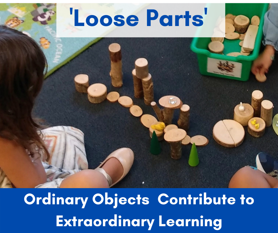 Special Feature: Loose Parts - Ordinary Objects Contribute to Extraordinary  Learning — Children's Village
